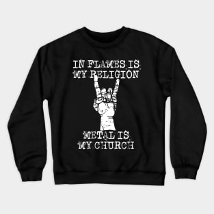 in flames ll my religion Crewneck Sweatshirt